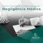 Como Funciona a Indenização por Negligência Médica?